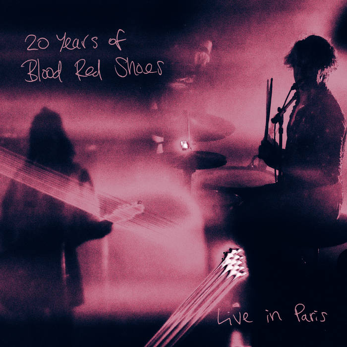 20 Years of Blood Red Shoes: Live in Paris | Blood Red Shoes