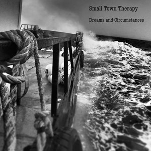 Small Town Therapy — Dreams and Circumstances