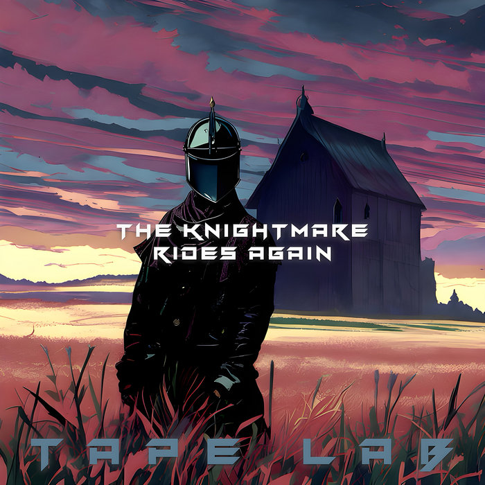 The Knightmare Rides Again | Tape Lab