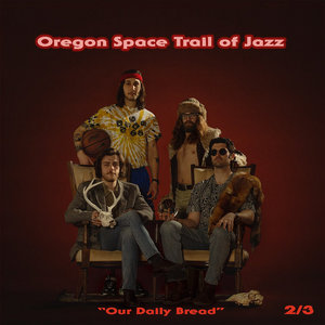 Our Daily BreadOregon Space Trail of Jazz cover