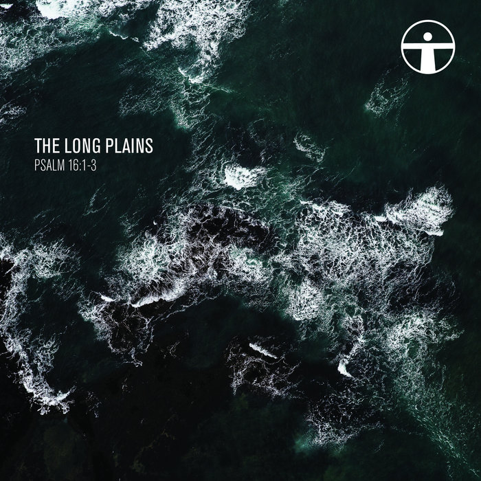 Psalm 16 1 3 The Long Plains Fellowship Denver Music psalm-16-1-3-the-long-plains-fellowship-denver-music