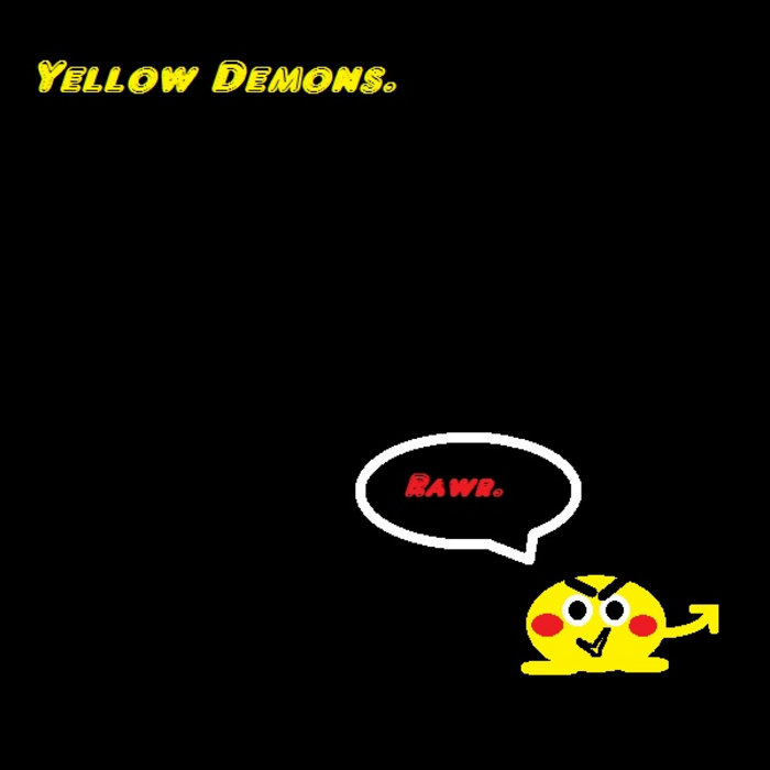 Yellow Demons. yellow demons