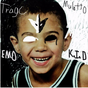 Tragic Mulatto — EMO K.I.D
