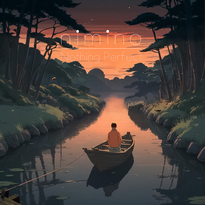 Nothing Perfect | nimino