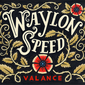 Waylon Speed — Valance