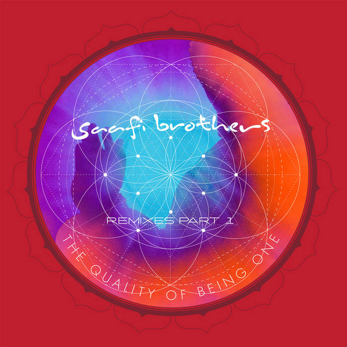 洋楽 Saafi Brothers The Quality of Being One The Quality Of Being One - Remixes Part 1 EP | Saafi Brothers