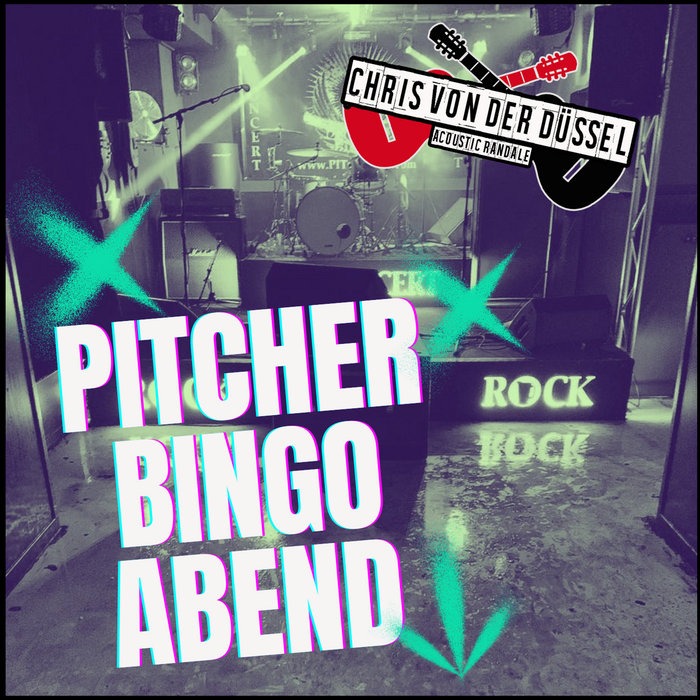 Pitcher Bingo Abend - Acoustic Randale Live | Chris von der Düssel ...