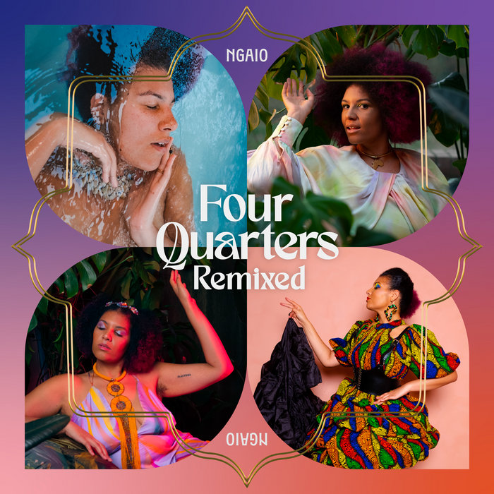 Four Quarters Remixed | Ngaio