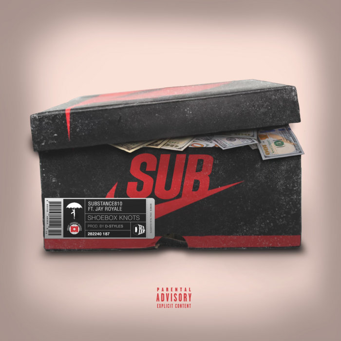 Shoebox Knots ft. Jay Royale DSTYLES & SUBSTANCE810 DSTYLES