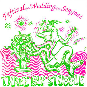 Three Day Stubble — Festival of the Wedding of the Seagoat