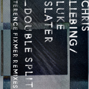 Double Split (Terence Fixmer Remixes)Chris Liebing, Luke Slater cover