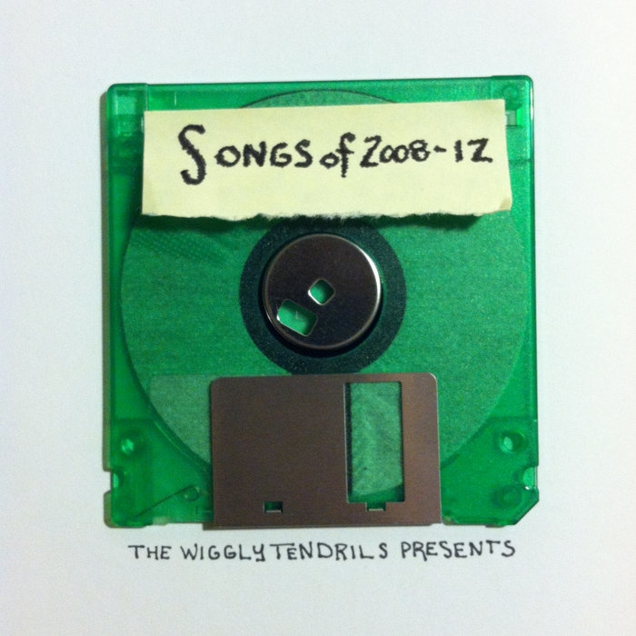 Songs Of 2008-2012 The Wiggly Tendrils