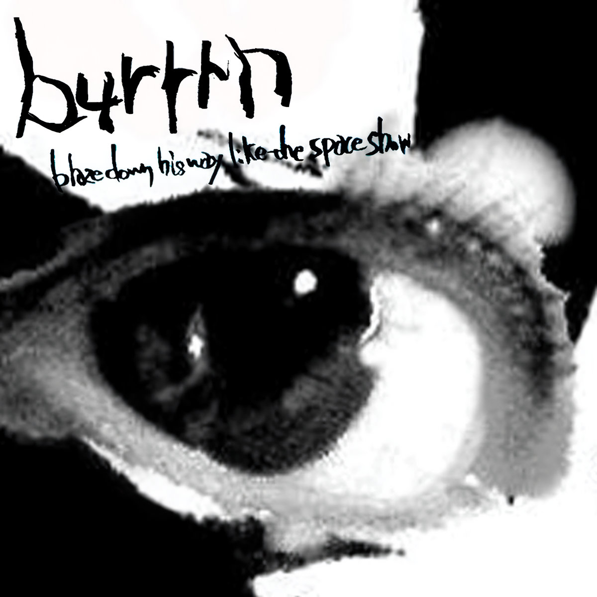 送料無料 店舗 like way his down blaze the burrrn | show space 邦楽