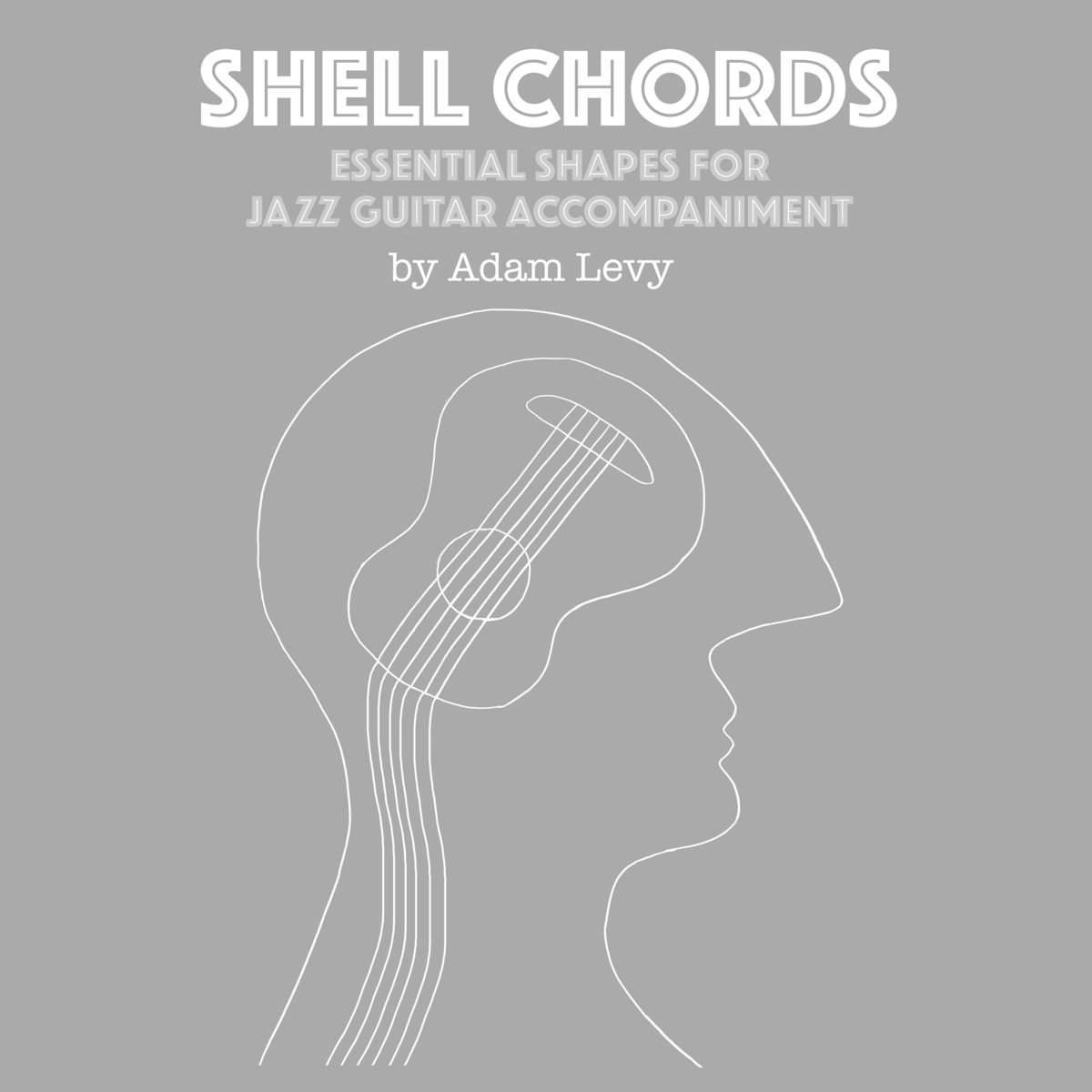 Shell Chords: Essential Shapes for Jazz Guitar Accompaniment (PDF ...