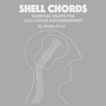 Shell Chords: Essential Shapes for Jazz Guitar Accompaniment (PDF)