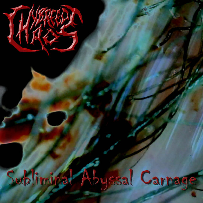 Subliminal Abyssal Carnage | Hybreed Chaos