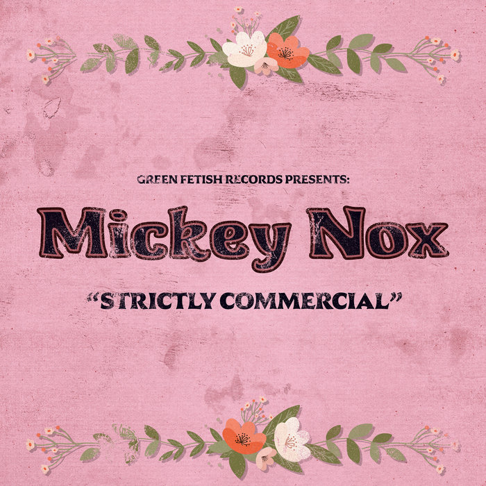 Strictly Commercial [GFRV012] | Mickey Nox | Green Fetish Records