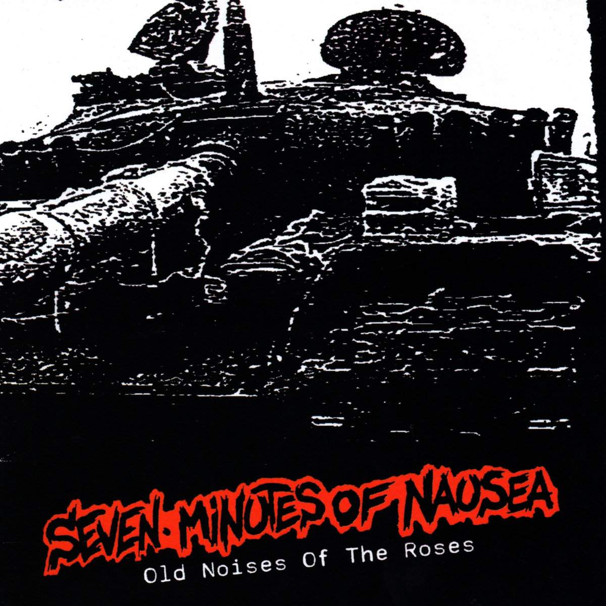 7 Minutes Of Nausea Old Noises Of The … Old Noises Of The Roses | SEVEN MINUTES OF NAUSEA | R.O.N.F.