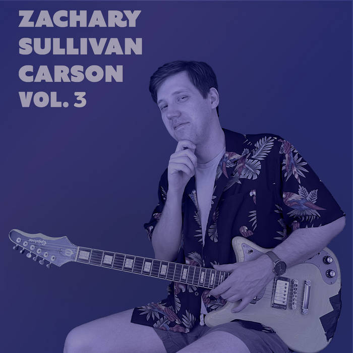 Zachary Sullivan Carson - Zachary Sullivan Carson, Vol. 3 album artwork