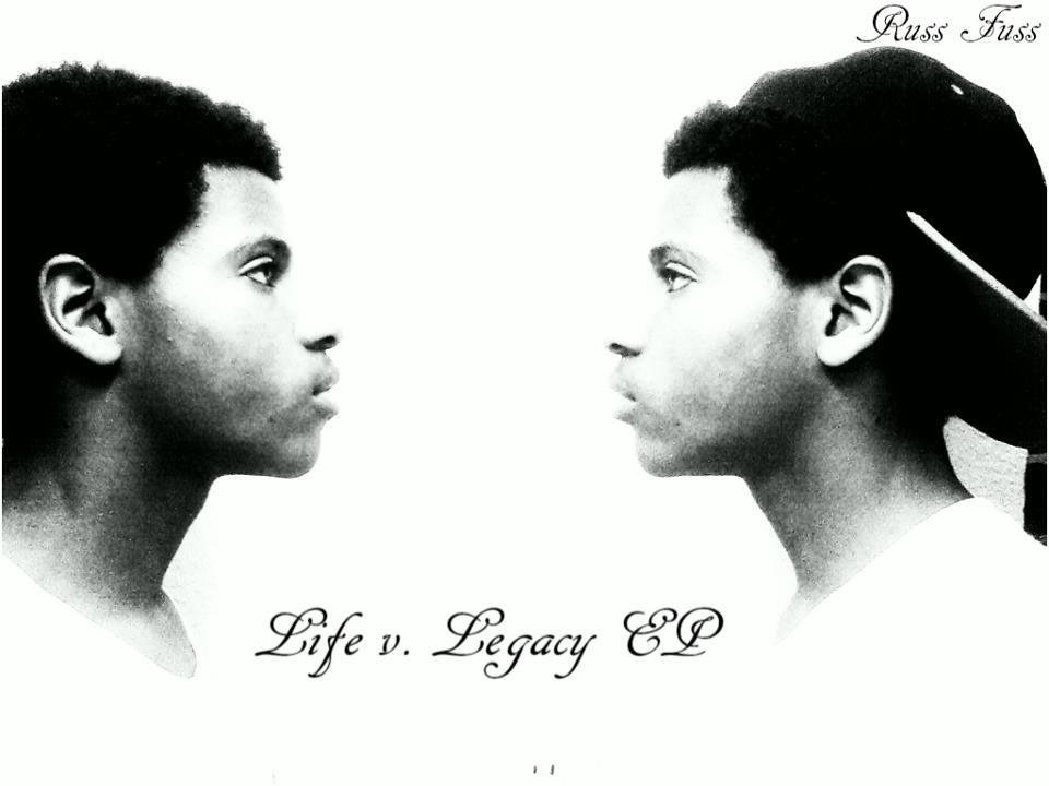 Life v. Legacy EP | Russ Fuss