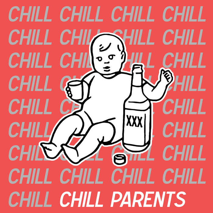 Chill Chill Chill | Chill Parents