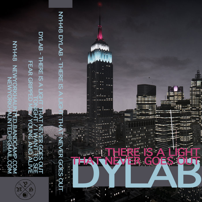 NYH48 DyLAB - There Is A Light That Never Goes Out, by New York Haunted