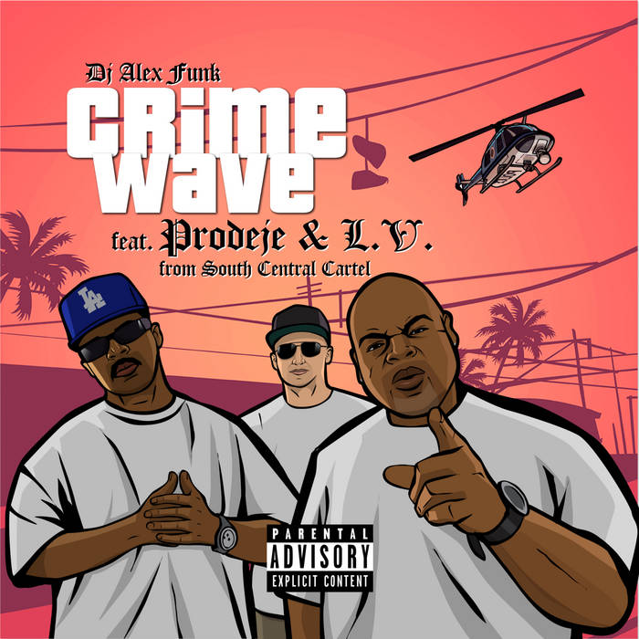 Crime Wave (feat. Prodeje & L.V. of South Central Cartel) | DJ