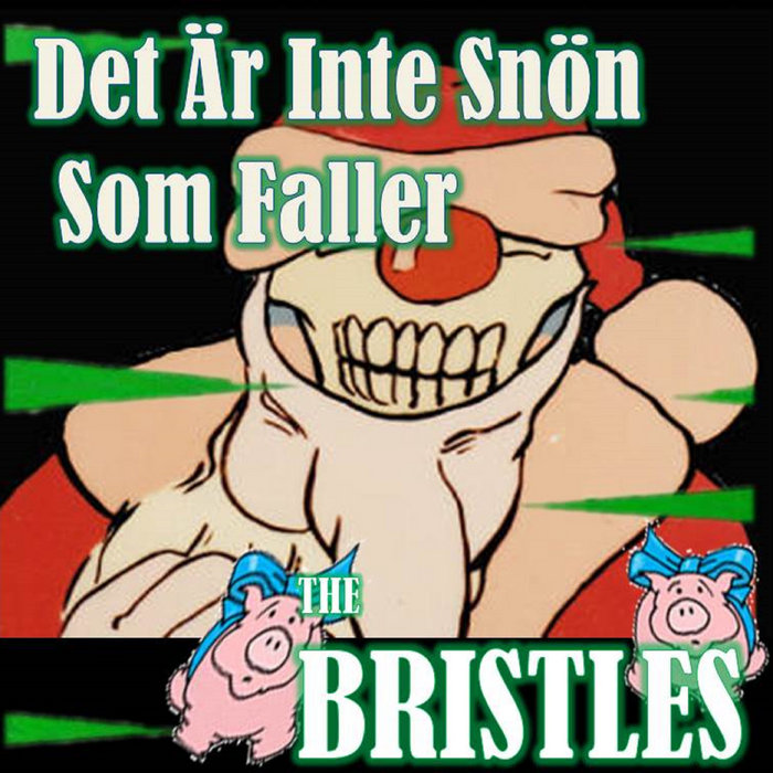 Det är inte snön som faller (single) (free download) The Bristles