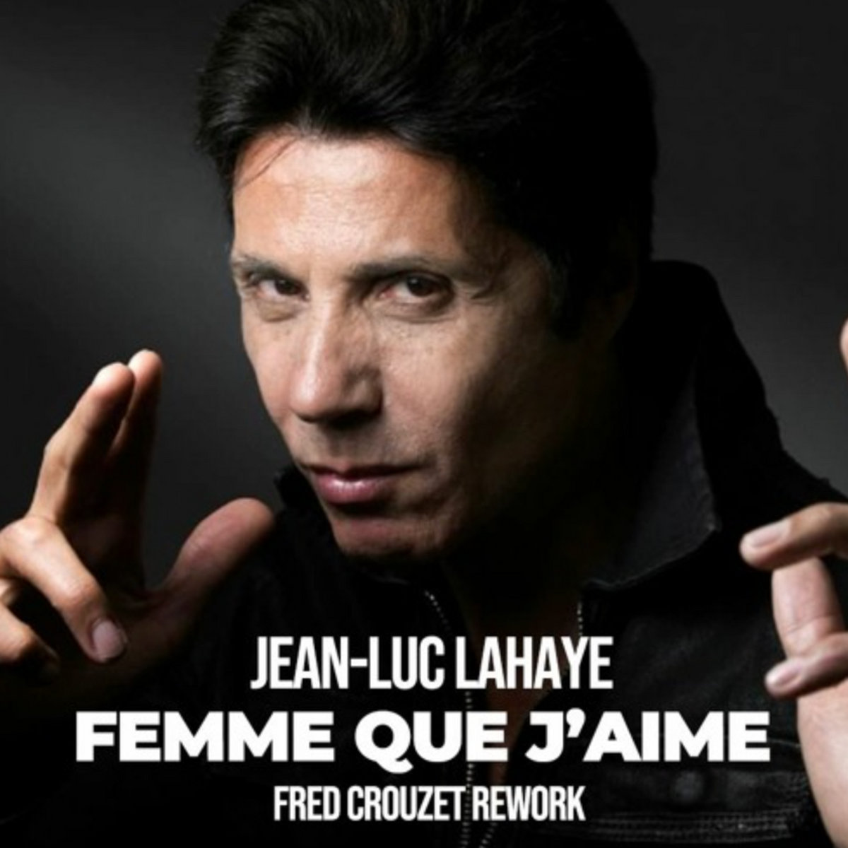 Jean Luc Lahaie Femme que j'aime (Fred Crouzet Remix) Fred Crouzet