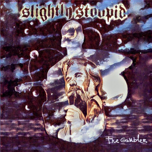 Slightly Stoopid — The Gambler