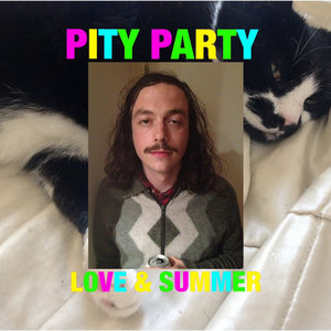 Pity Party — Love & Summer