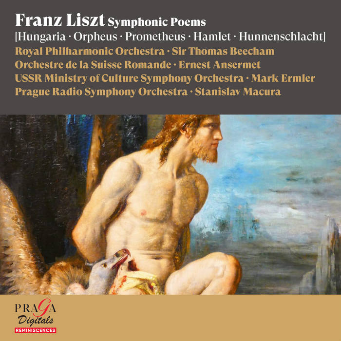 Franz Liszt: Symphonic Poems (Hungaria, Orpheus, Prometheus