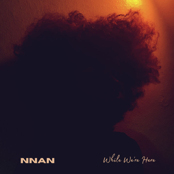 While We re Here NNAN while-we-re-here-nnan
