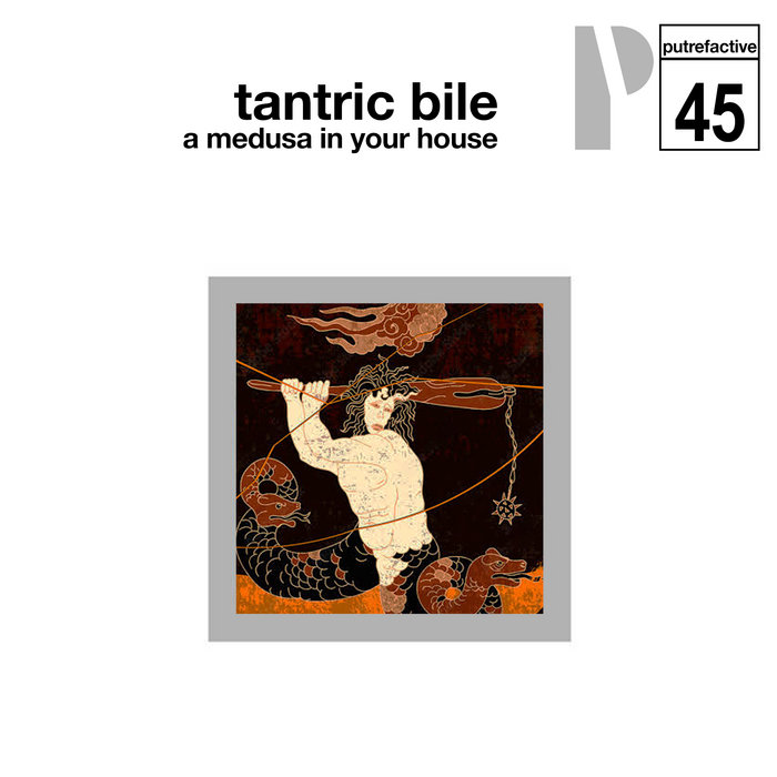 A Medusa In Your House Tantric Bile