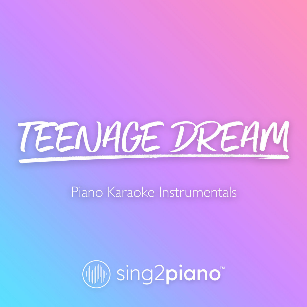 Teenage Dream (Piano Karaoke Instrumentals) Sing2Piano