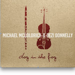 Michael McGoldrick & Dezi Donnelly - The Galtee Rangers / Meet You Down The Station / Dog In The Fog