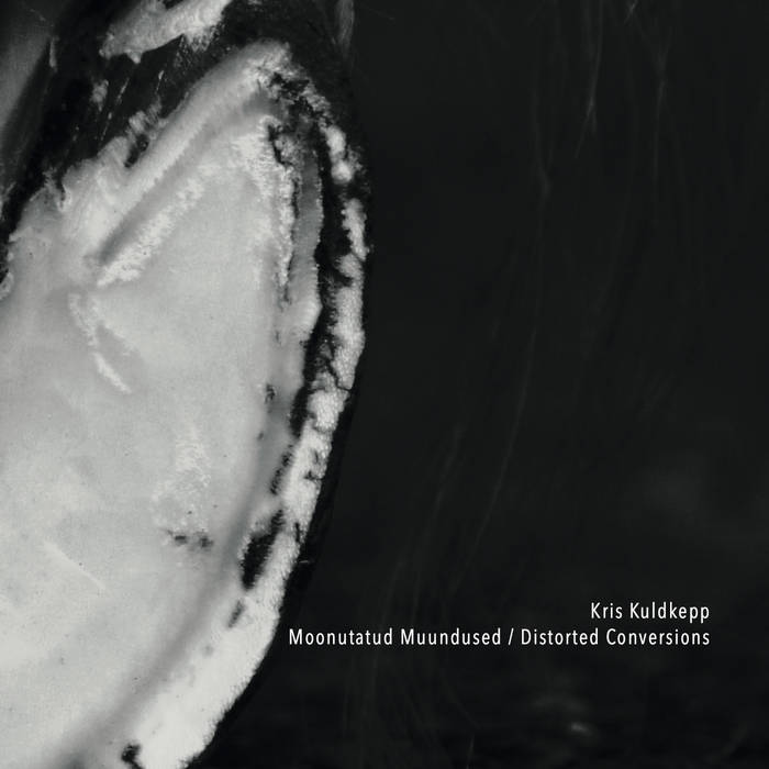 Moonutatud Muundused / Distorted Conversions
by kris-kuldkepp