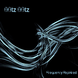 00tz 00tz — Frequency Repaired