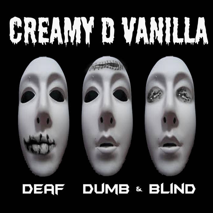 Deaf Dumb & Blind | Creamy D (Vanilla)