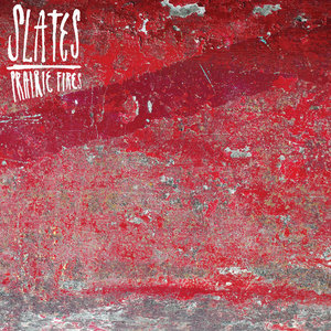Slates — Prairie Fires
