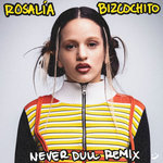 ROSALÍA - BIZCOCHITO (Never Dull Remix)