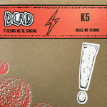 DEAD + K5 Split Single