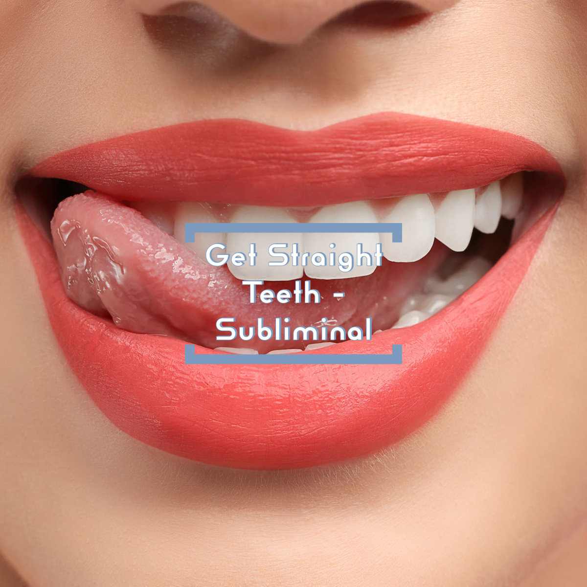 Get Straight Teeth - Subliminal