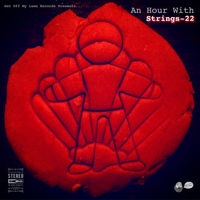 An Hour With Strings22 Strings22 Get Off My Lawn Records
