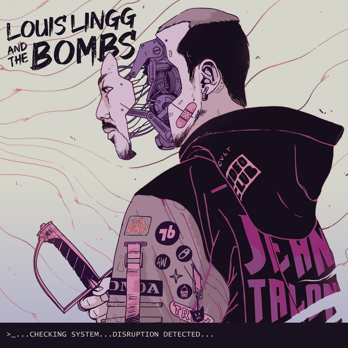 >_...checking system...disruption detected... (ALBUM), by Louis Lingg and the Bombs
