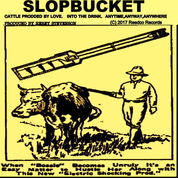 Cattle Prodded | Slopbucket | Reedco. Records