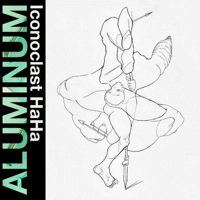 Pochette de Iconoclast HaHa par Aluminum