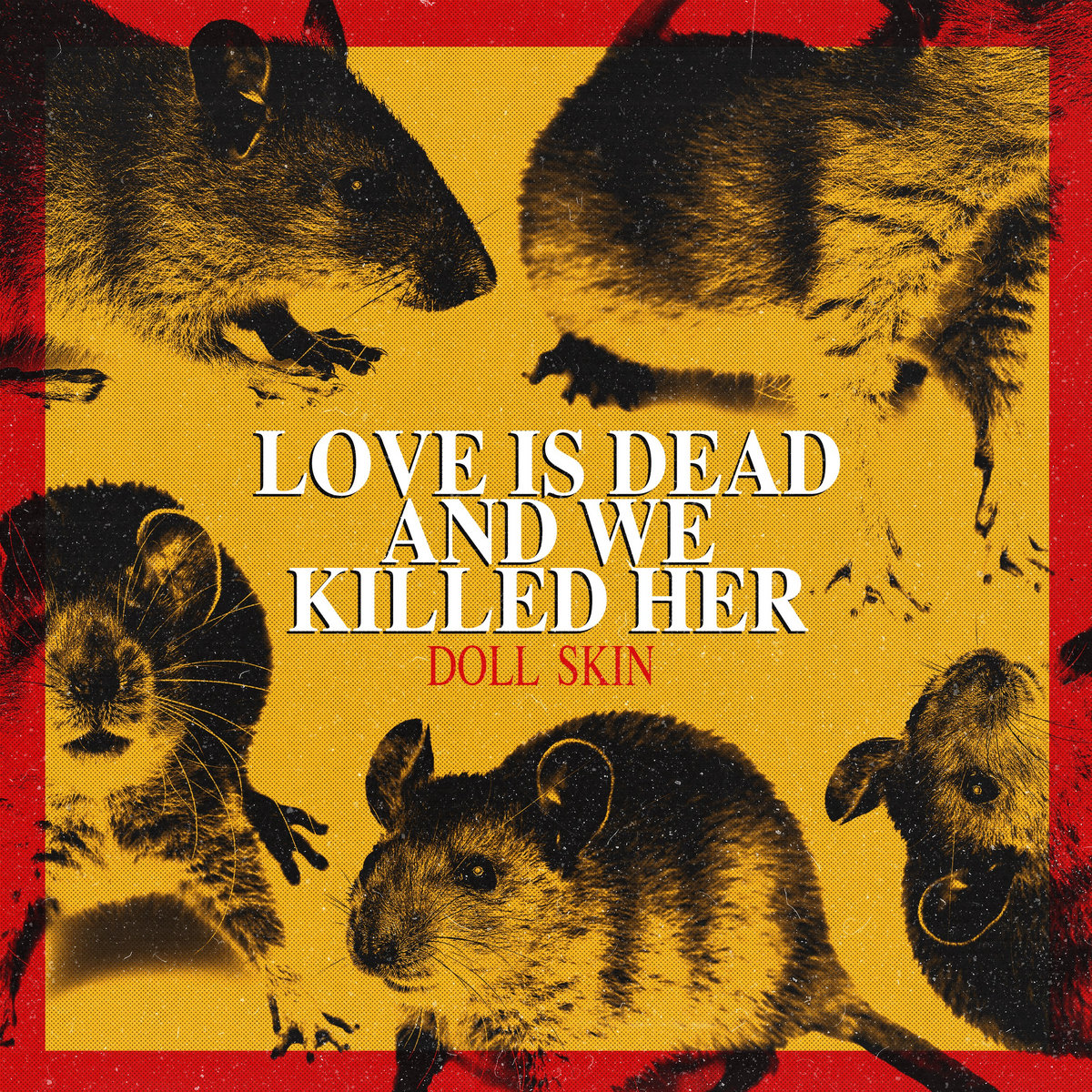Love Is Dead And We Killed Her by Doll Skin