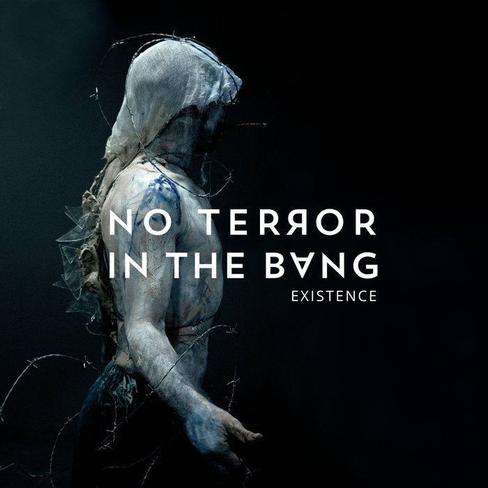 Existence, by No Terror In The Bang