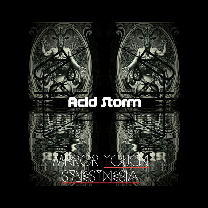 Mirror Touch Synesthesia ACID STORM